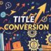 Conversión de títulos